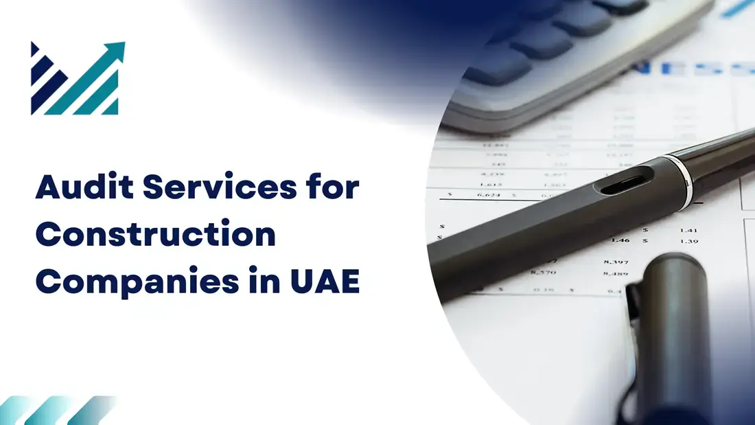 Audit Services for Construction Companies in UAE