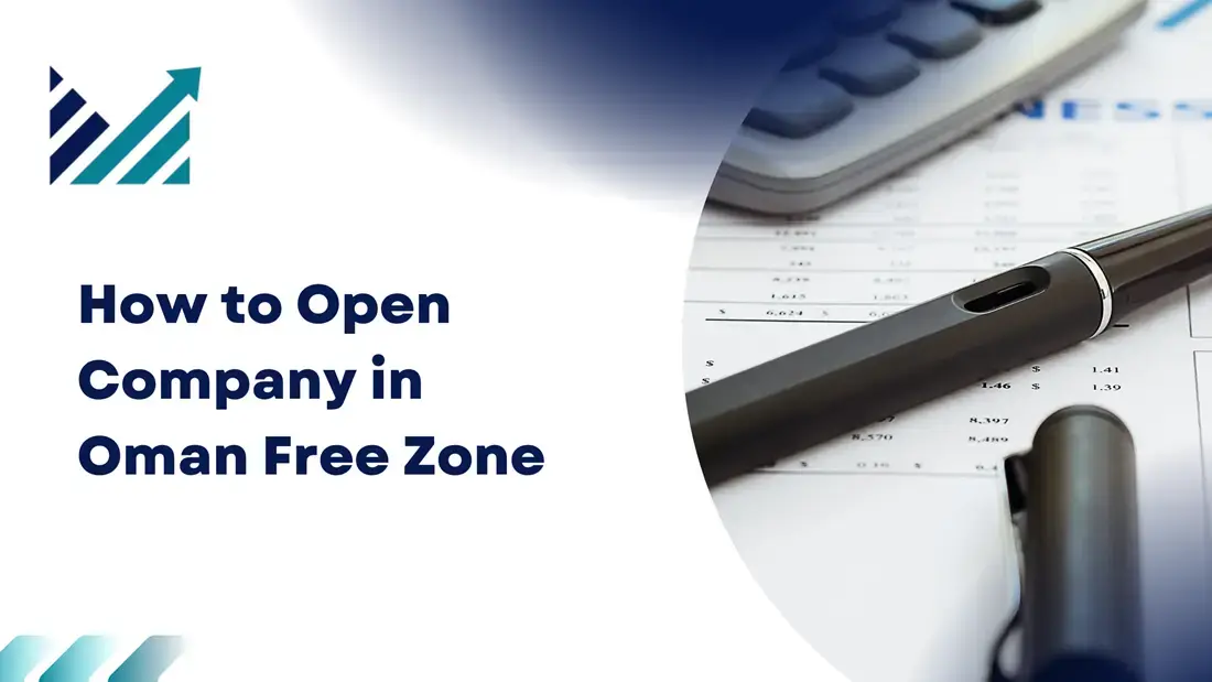 how to open company in oman free zone