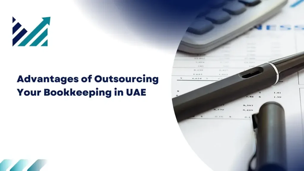 Advantages of Outsourcing Your Bookkeeping in UAE