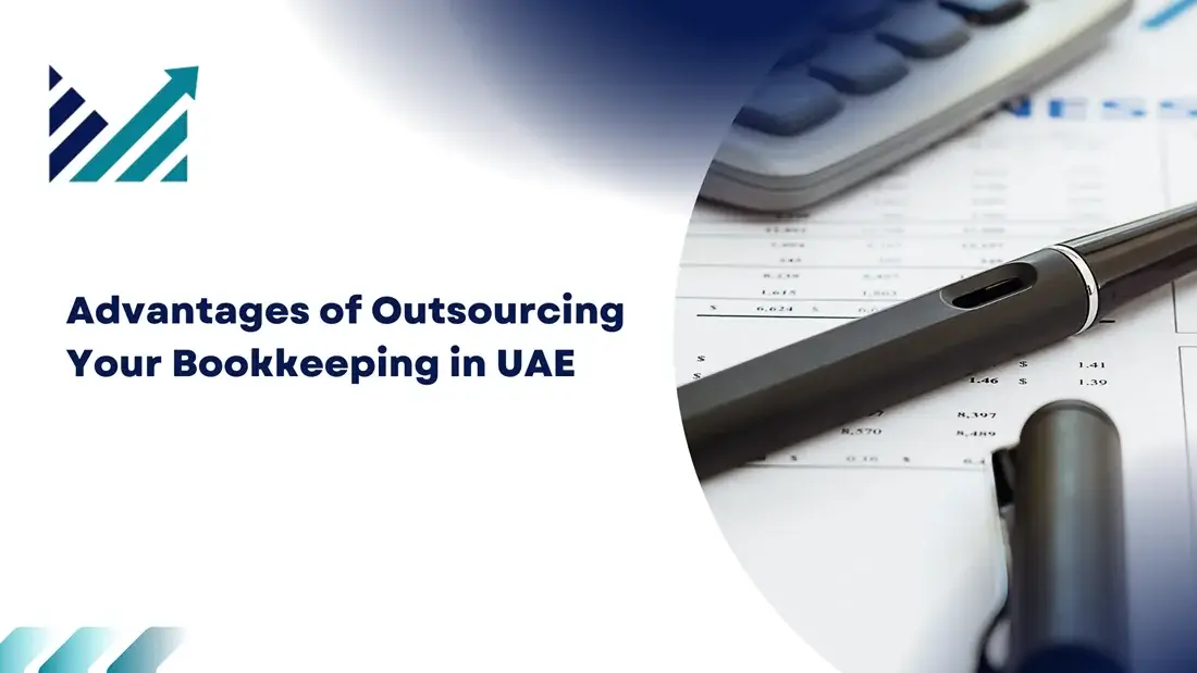 Advantages of Outsourcing Your Bookkeeping in UAE